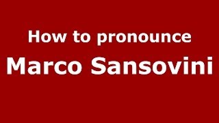 How to pronounce Marco Sansovini