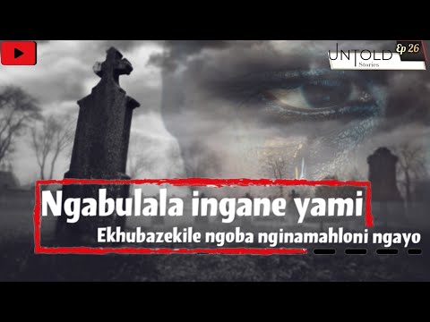 Untold stories-ngabulala ingane yami ngoba ikhubazekile