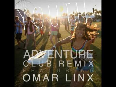 Foxes - Youth (Adventure Club Remix) (Omar LynX Edit)