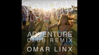 Foxes - Youth (Adventure Club Remix) (Omar LynX Edit)