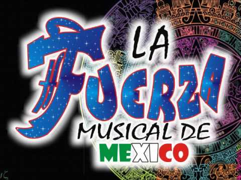 Empaca Tus Cosas - LA FUERZA MUSICAL DE MEXICO 