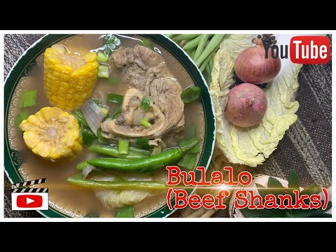 THE BEST BULALO RECIPE (Beef Shank Soup)