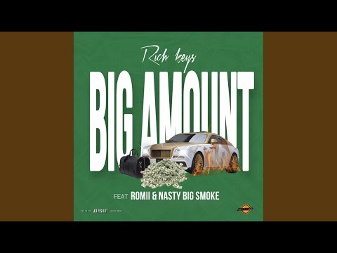 Big Amount (feat. Romii & Nasty Bigsmoke)