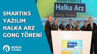 #Canlı 📡 | Smartiks Yazılım A.Ş Halka Arz #GongTöreni 🛎