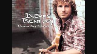 Settle For a Slowdown - Dierks Bentley