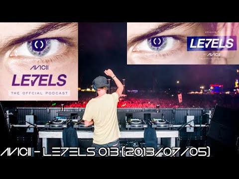 Avicii - LE7ELS Podcast - EPISODE 013 (2013/07/05)