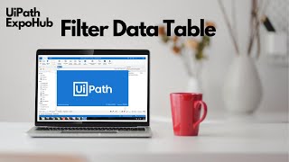 UiPath Tutorial | How to Use Filter Data Table in UiPath | ExpoHub