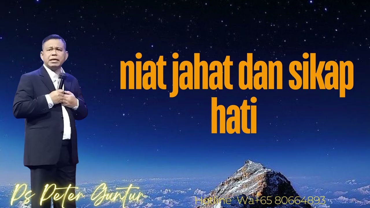 NIAT JAHAT DAN SIKAP HATI  -  PETER GUNTUR