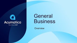 Acumatica General Business Software Overview