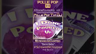 Barre Baby (Screwed &amp; Chopped) (feat. Big Moe)