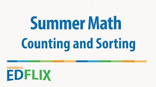 HCPS On-Line:  Summer Math Week 1, Day 1:  Counting and Sorting