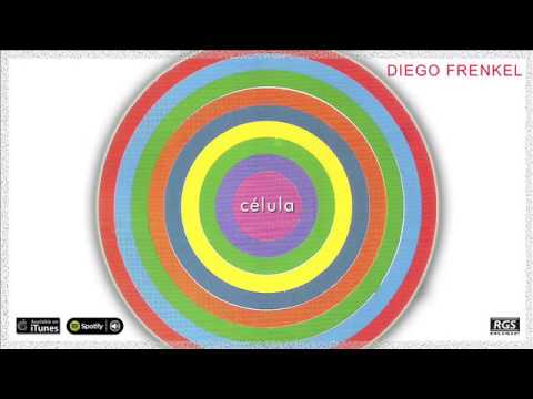 Diego Frenkel. Célula. Full Album. Indie Rock