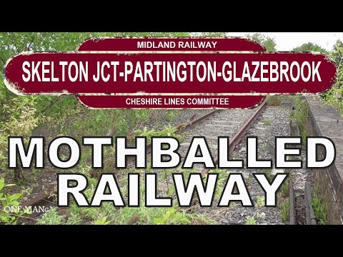 CLC Skelton Jct to Glazebrook Manchesters mothballed lost railway