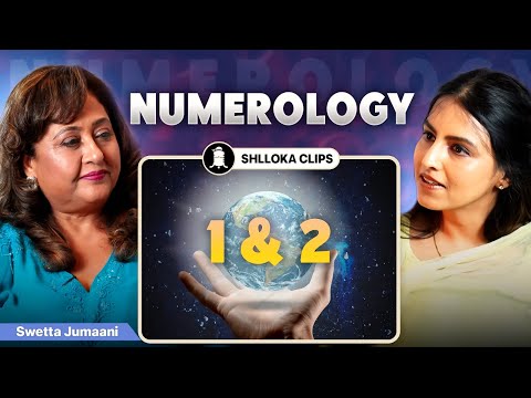 Numerology for people born on 1 & 2 | Swetta Jumaani | BODY TO BEIING | SHLLOKA