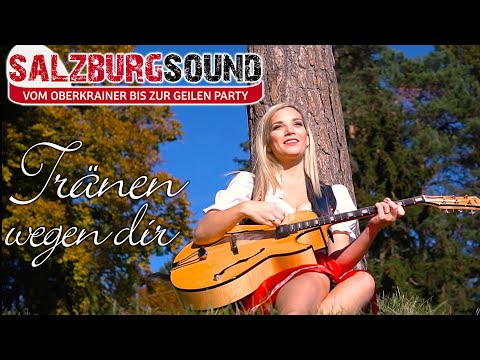 SALZBURGSOUND - Tränen wegen dir