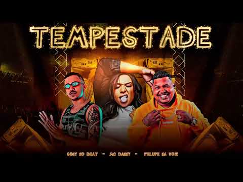 PARECIA TEMPESTADE - FELUPE , MC DANNY , SONY NO BEAT  (VERSÃO  PISEIRO)