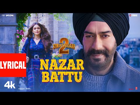 SON OF SARDAAR 2 | Nazar Battu (Lyrics) | Ajay Devgn | Mrunal Thakur | Jubin Nautiyal | Harsh,Pranav — Son of Sardaar 2