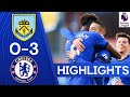 Burnley 0-3 Chelsea | Ziyech Grabs a Goal & Assist on First League Start | Premier League Highlights