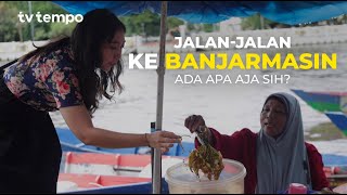 Download lagu Jalan-Jalan ke Banjarmasin, Ada Apa Saja? mp3 Download lagu Jalan-Jalan ke Banjarmasin, Ada Apa Saja? mp3