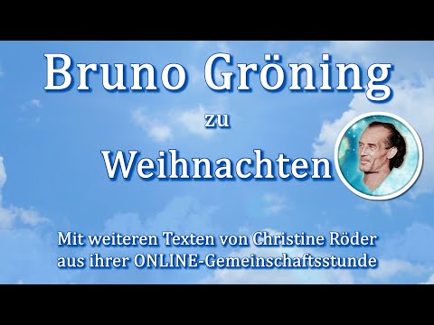 Weihnachten mit Bruno Gröning: Online-Gemeinschaftsstunde Christine Röder zum Weihnachtsfest
