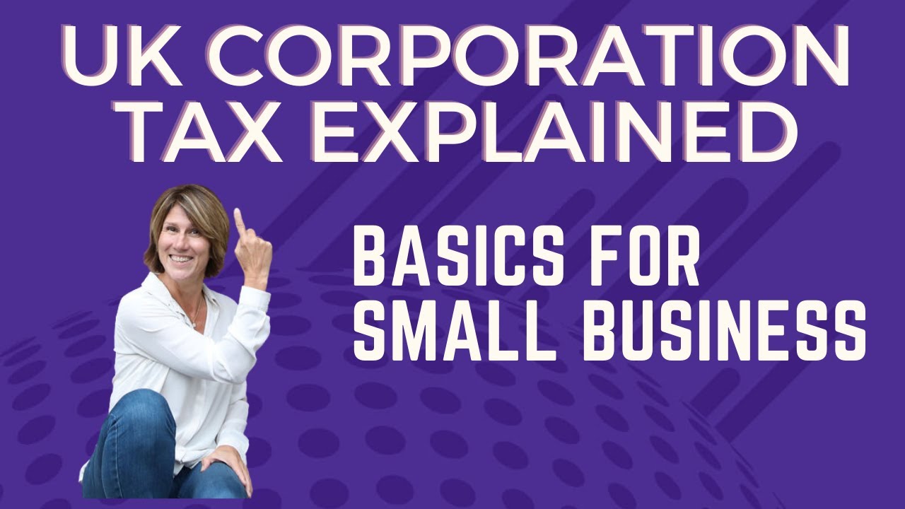 Corporation Tax Explained - a quick guide for small businesses UK