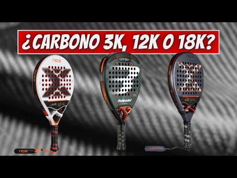HOW DOES CARBON WORK IN PADEL RACKETS? 3K, 12K, OR 18K?