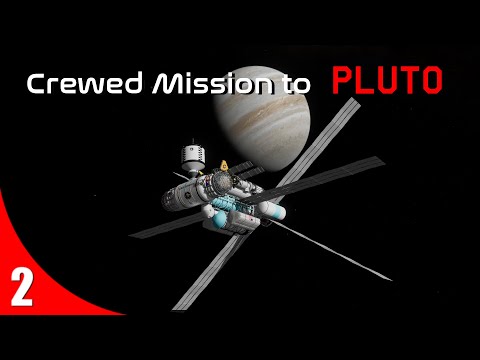 Project Andoria - Crewed Mission to Pluto Part 2. | KSP RSS/RO/ROKerbalism