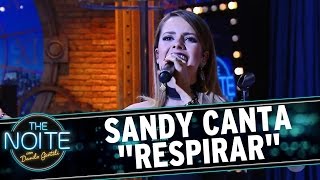 The Noite (05/09/16) - Sandy agita plateia ao som de &quot;Respirar&quot;