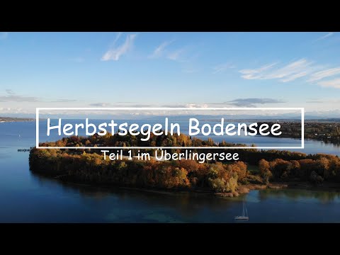 Herbstsegeltörn Bodensee 2020, Teil 1 Überlingersee, Sailingsomeday
