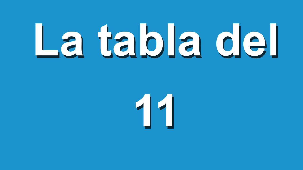 La tabla del 11