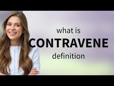 Contravene | definition of CONTRAVENE