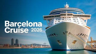 Barcelona Cruise Schedule 2026: All Cruise Ships, Major Lines & What to Expect