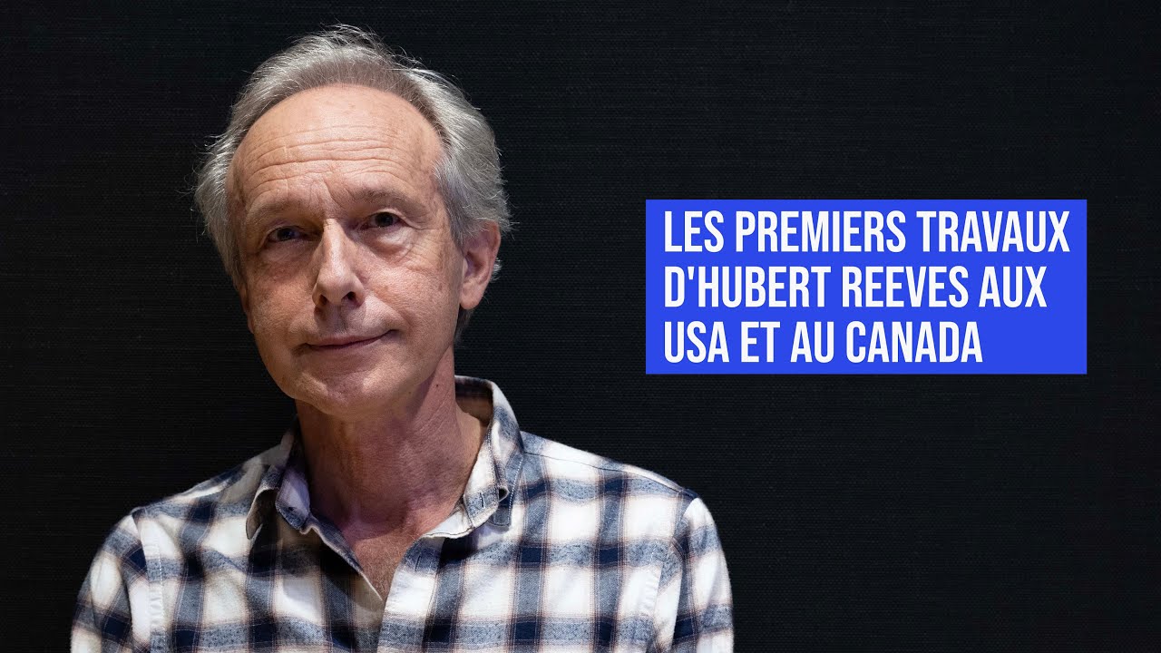 PREMIERS TRAVAUX D'HUBERT REEVES AUX USA ET AU CANADA | NIKOS PRANTZOS