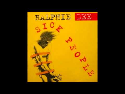 Ralphie Dee - Sick People