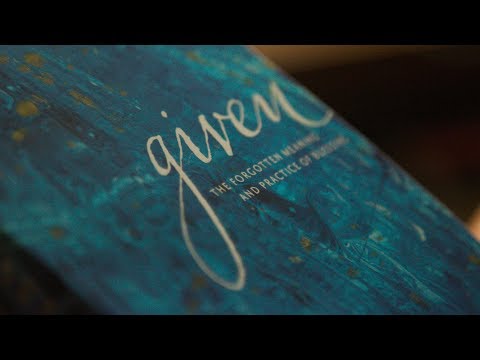 Given: The Forgotten Meaning and Practice of Blessing - Book Trailer