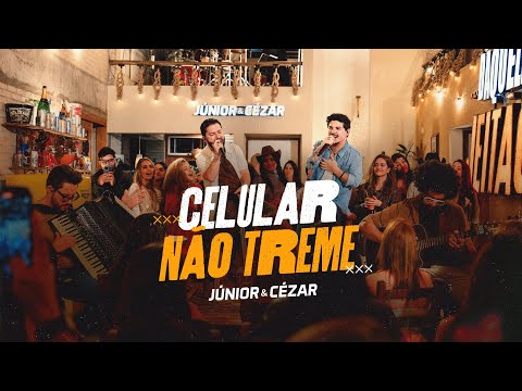 Júnior e Cézar - Celular Não Treme (Ao Vivo)