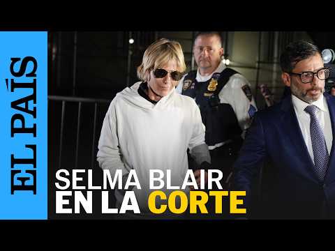 SELMA BLAIR se declara INOCENTE de los cargos por AGRESIÓN | EL PAÍS