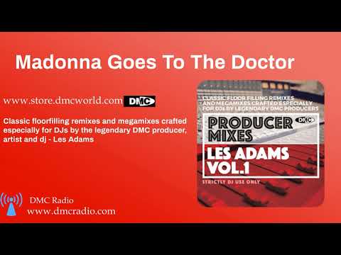Madonna Goes To The Doctor (Mixed By Les Adams Sequenced By Al Dupres)DMC Producer Mixes – Les Adams