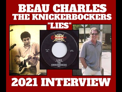 THE KNICKERBOCKERS' ("Lies") BEAU CHARLES 2021 INTERVIEW - PlanetLudwig.com