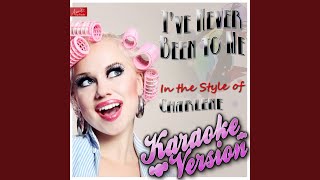 I've Never Been to Me (In the Style of Charlene) (Karaoke Version)