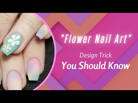 Flower Design Nail Art Design Trick