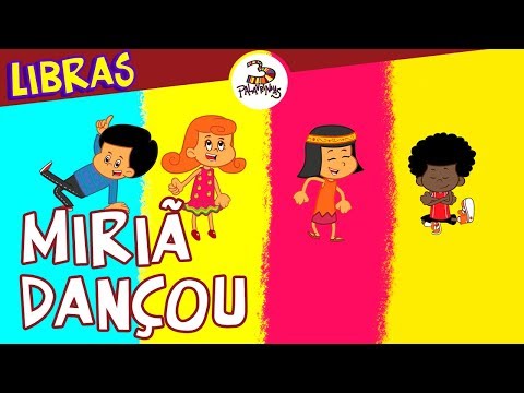 Miriã Dançou - 3 Palavrinhas - Libras Volume 4
