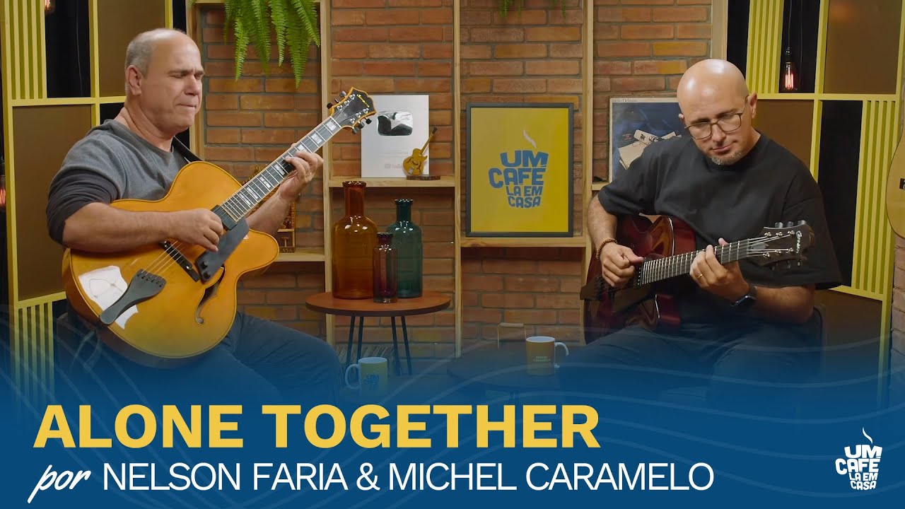 "Alone Together" por Nelson Faria e Michel Caramelo