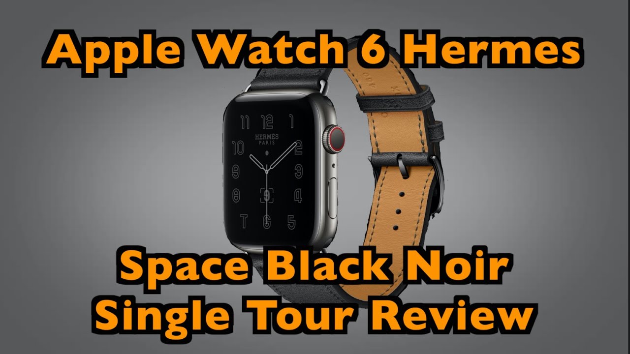 Apple Watch Series 6 Hermes Space Black Noir Unboxing and Full Review.