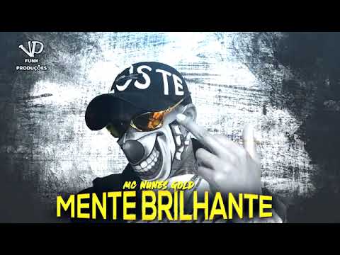 Mc Nunes Gold - Mente Brilhante ( Vp Produções )