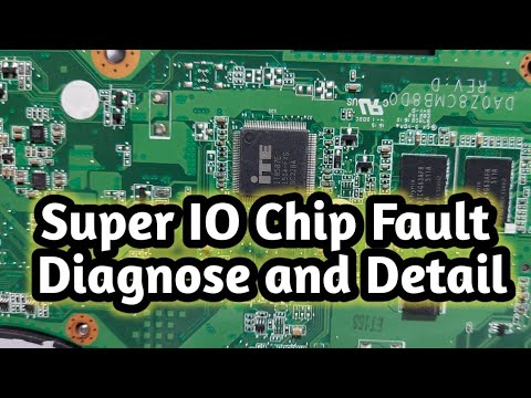 Super io Chip function || Identifying Super IO Chip Failure Symptoms
