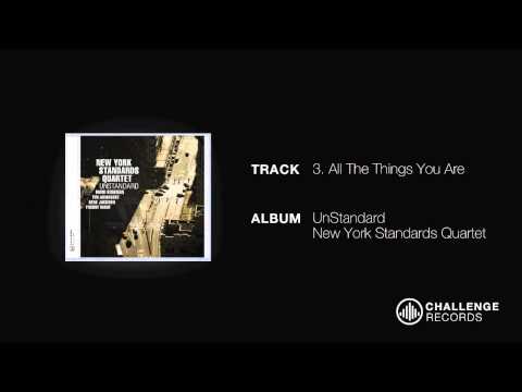 New York Standards Quartet - All The Things You Are online metal music video by NEW YORK STANDARDS QUARTET