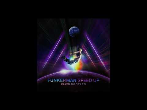 Funkerman - Speed Up 2020 (Paxxo Bootleg)
