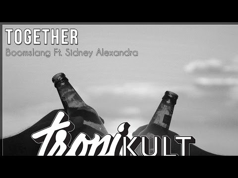 Boomslang X feat. Sidney Alexandra - Together (Original Mix)