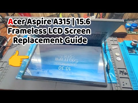 Acer Aspire A315 | 15.6 Frameless LCD Screen Replacement Guide